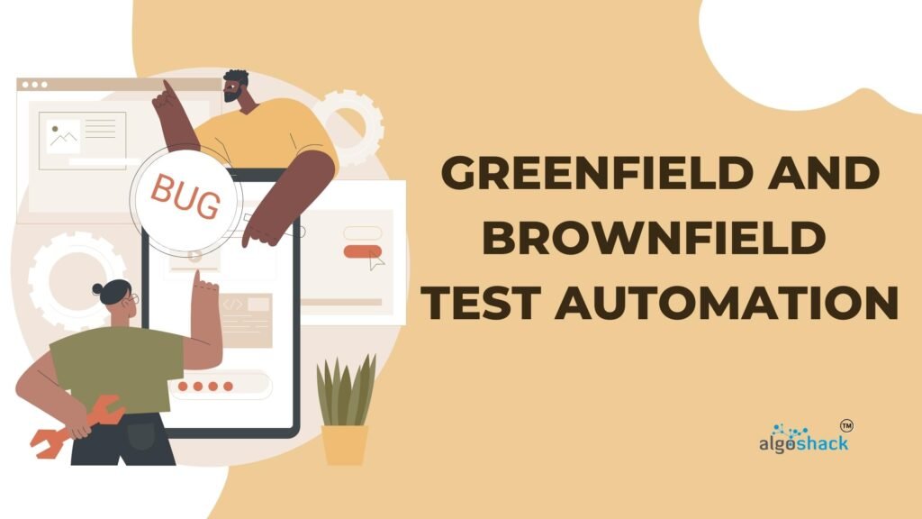 greenfield and brownfield test automation